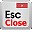 Esc Close